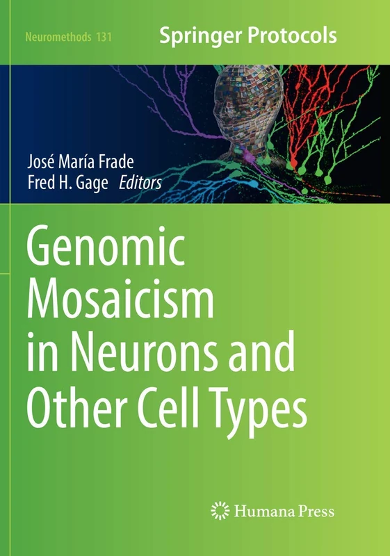 Genomic Mosaicism in Neurons and Other Cell Types: 131 (Neuromethods, 131)