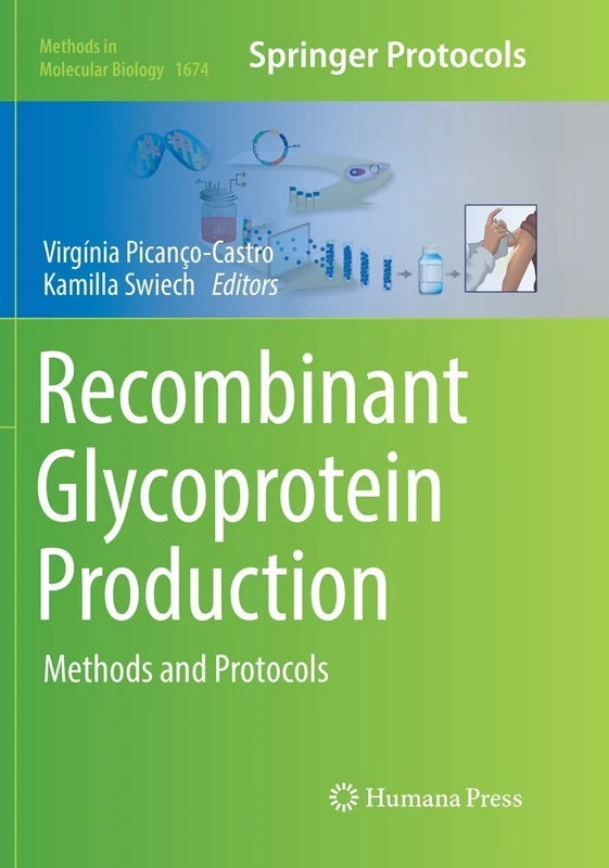 Recombinant Glycoprotein Production: Methods and Protocols: 1674 (Methods in Molecular Biology, 1674)