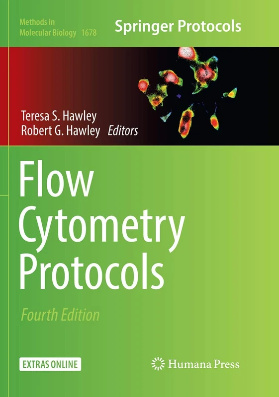 Flow Cytometry Protocols: 1678 (Methods in Molecular Biology, 1678)
