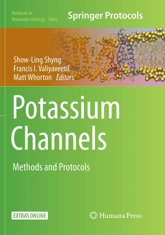Potassium Channels: Methods and Protocols: 1684 (Methods in Molecular Biology)
