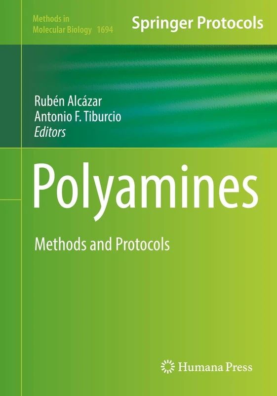 Polyamines: Methods and Protocols: 1694 (Methods in Molecular Biology, 1694)