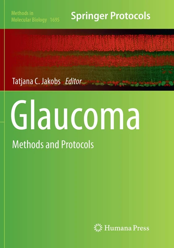 Glaucoma: Methods and Protocols: 1695 (Methods in Molecular Biology, 1695)