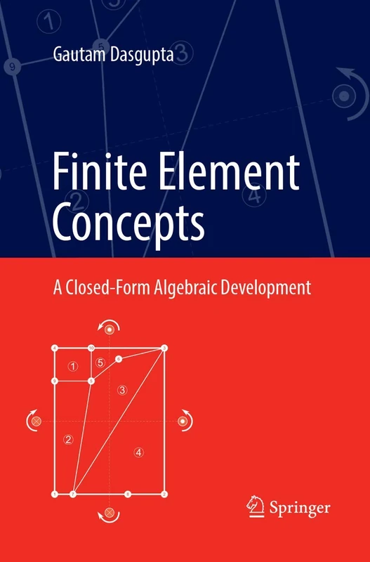 Finite Element Concepts: A Closed-Form Algebraic Development