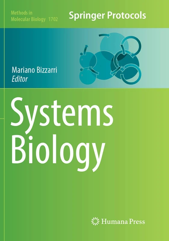 Systems Biology: 1702 (Methods in Molecular Biology, 1702)