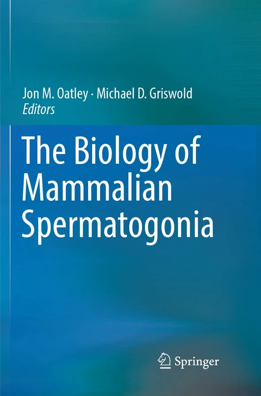 Springer - The Biology of Mammalian Spermatogonia Book