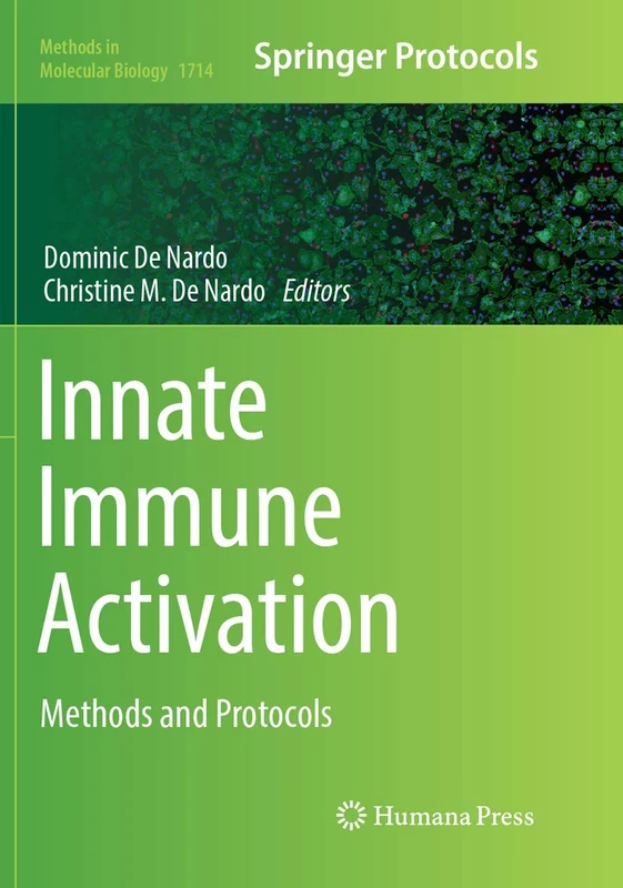 Innate Immune Activation: Methods and Protocols: 1714 (Methods in Molecular Biology, 1714)