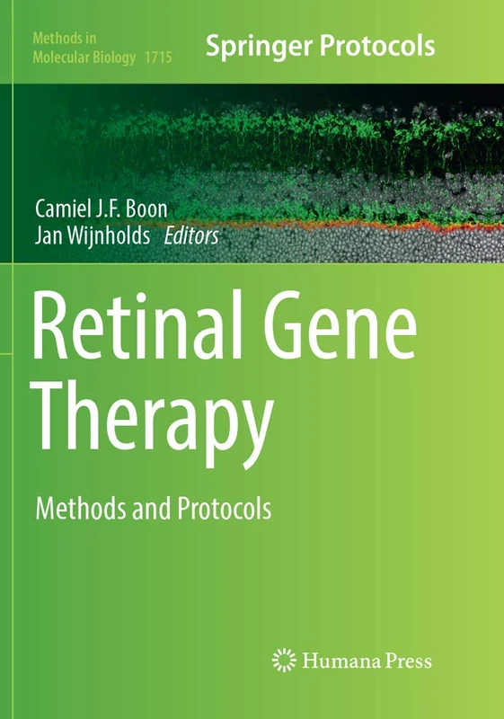 Retinal Gene Therapy: Methods and Protocols: 1715 (Methods in Molecular Biology, 1715)