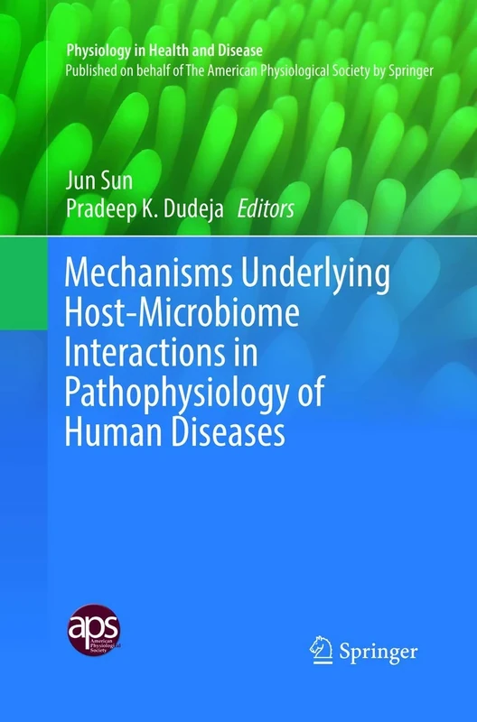Mechanisms Underlying Host-Microbiome Interactions in Pathophysiology of Human Diseases (Physiology in Health and Disease)