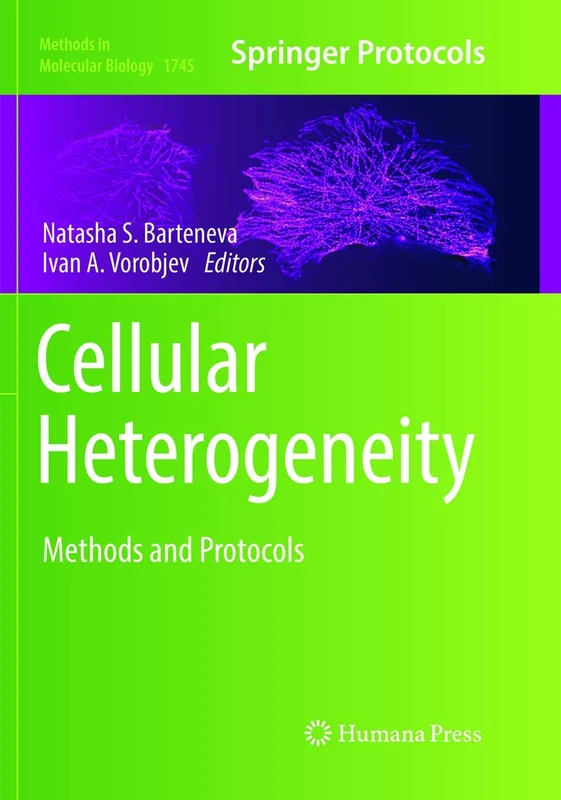Cellular Heterogeneity: Methods and Protocols: 1745 (Methods in Molecular Biology, 1745)