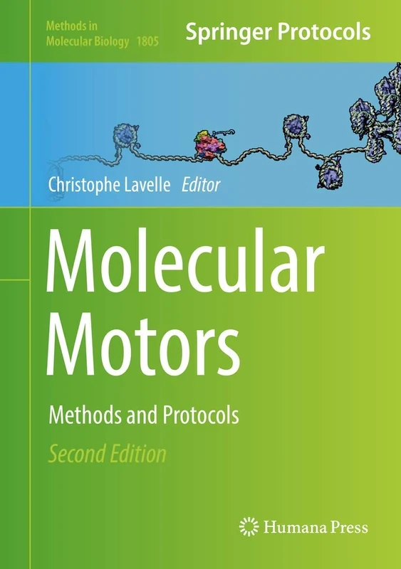 Molecular Motors: Methods and Protocols: 1805 (Methods in Molecular Biology, 1805)