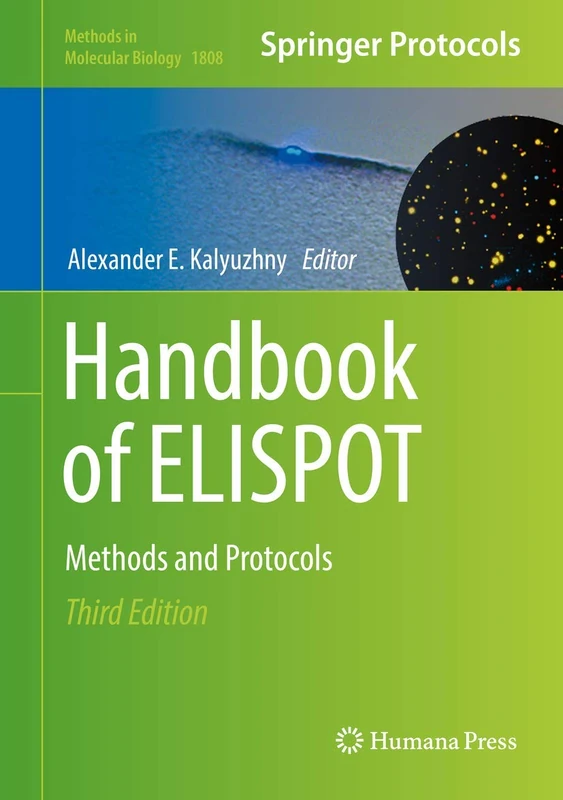 Handbook of ELISPOT: Methods and Protocols: 1808 (Methods in Molecular Biology, 1808)