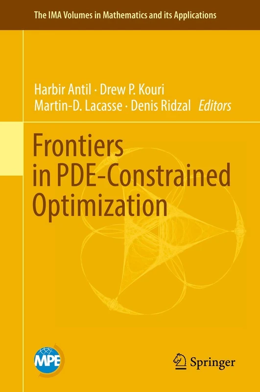 Frontiers in PDE-Constrained Optimization: 163 (The IMA Volumes in Mathematics and its Applications, 163)