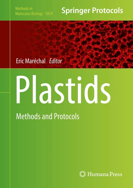 Plastids: Methods and Protocols: 1829 (Methods in Molecular Biology, 1829)