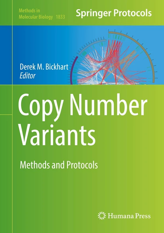 Copy Number Variants: Methods and Protocols: 1833 (Methods in Molecular Biology, 1833)