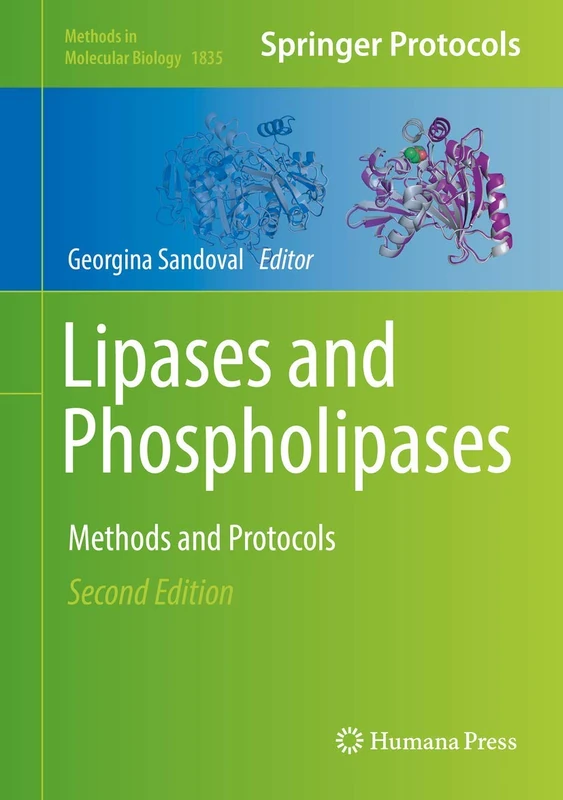 Lipases and Phospholipases: Methods and Protocols: 1835 (Methods in Molecular Biology, 1835)