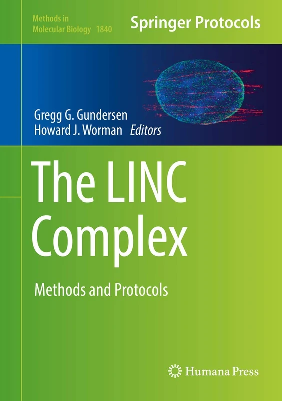 Humana The LINC Complex: Methods and Protocols: 1840 Book