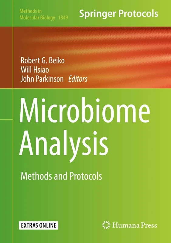Microbiome Analysis: Methods and Protocols: 1849 (Methods in Molecular Biology, 1849)