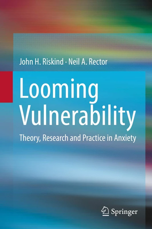 Looming Vulnerability: Theory, Research and Practice in Anxiety