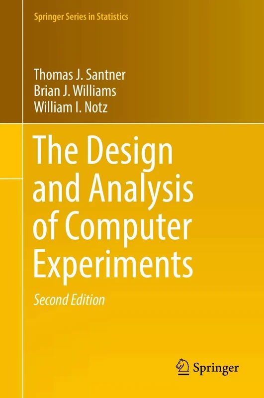 The Design and Analysis of Computer Experiments (Springer Series in Statistics)