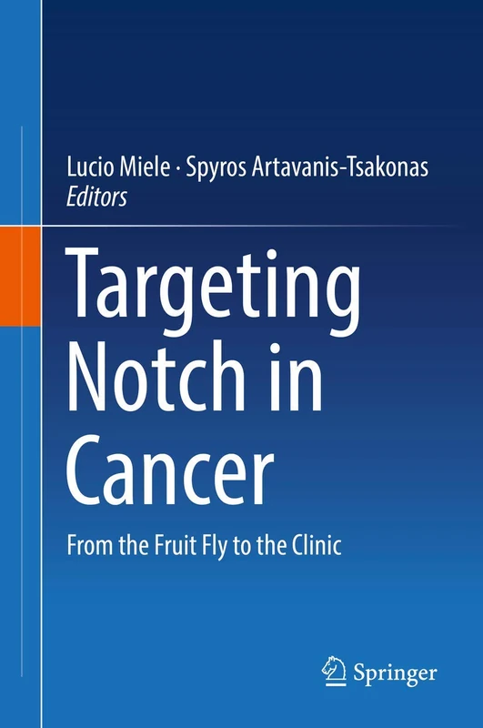 Targeting Notch in Cancer: From the Fruit Fly to the Clinic