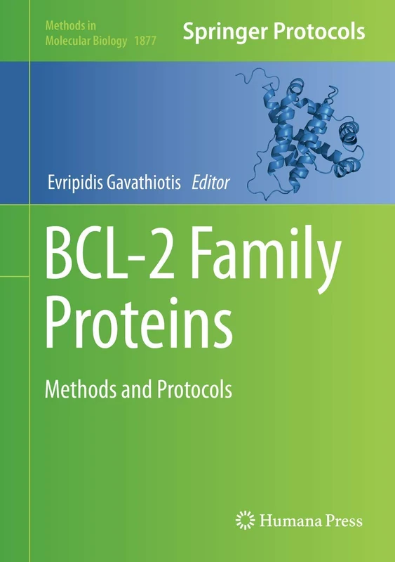 Humana BCL-2 Family Proteins: Methods and Protocols 1877 - Image 1
