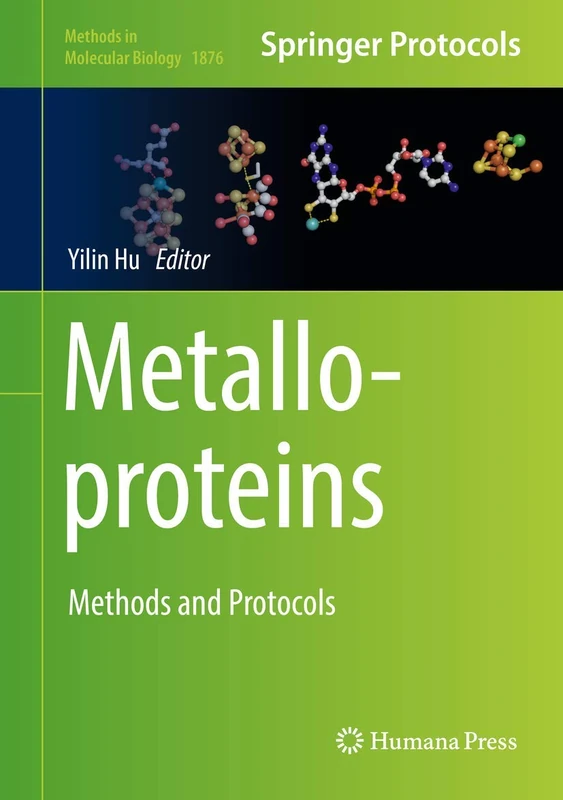 Metalloproteins: Methods and Protocols: 1876 (Methods in Molecular Biology, 1876)