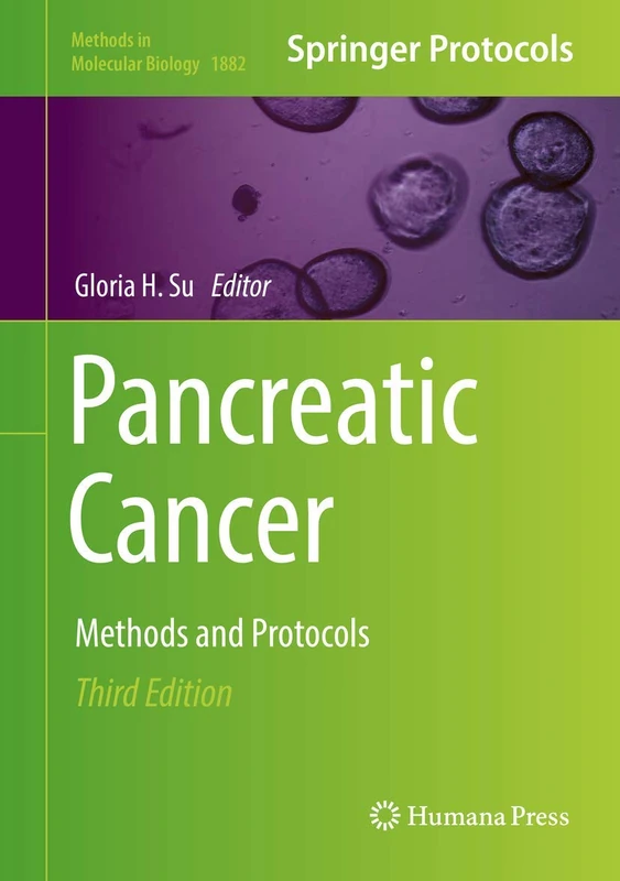 Humana Pancreatic Cancer: Methods and Protocols 1882 Book