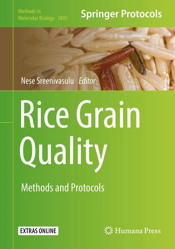 Rice Grain Quality: Methods and Protocols: 1892 (Methods in Molecular Biology, 1892)