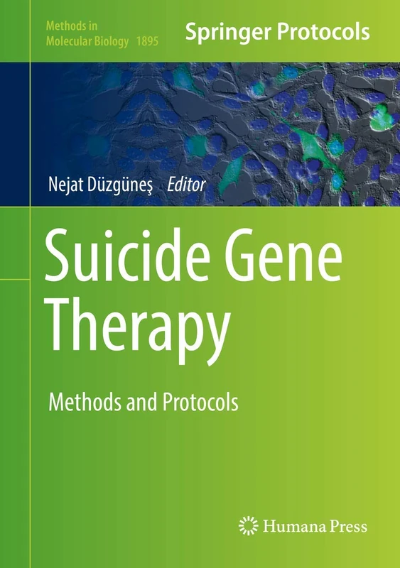 Suicide Gene Therapy: Methods and Protocols: 1895 (Methods in Molecular Biology, 1895)