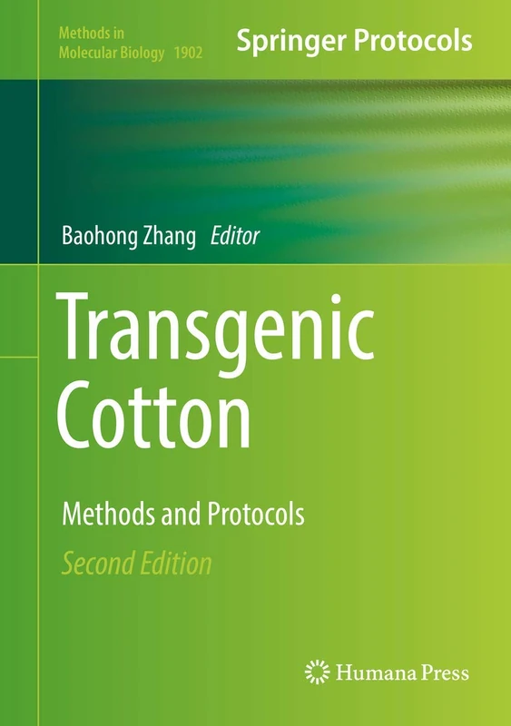 Humana Transgenic Cotton: Methods and Protocols (2nd Edition)