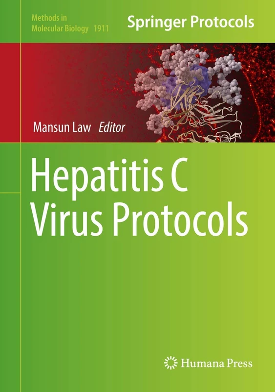 Hepatitis C Virus Protocols: 1911 (Methods in Molecular Biology, 1911)