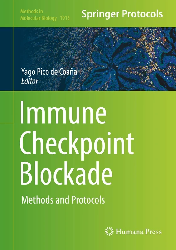 Humana Immune Checkpoint Blockade: Methods and Protocols 1913