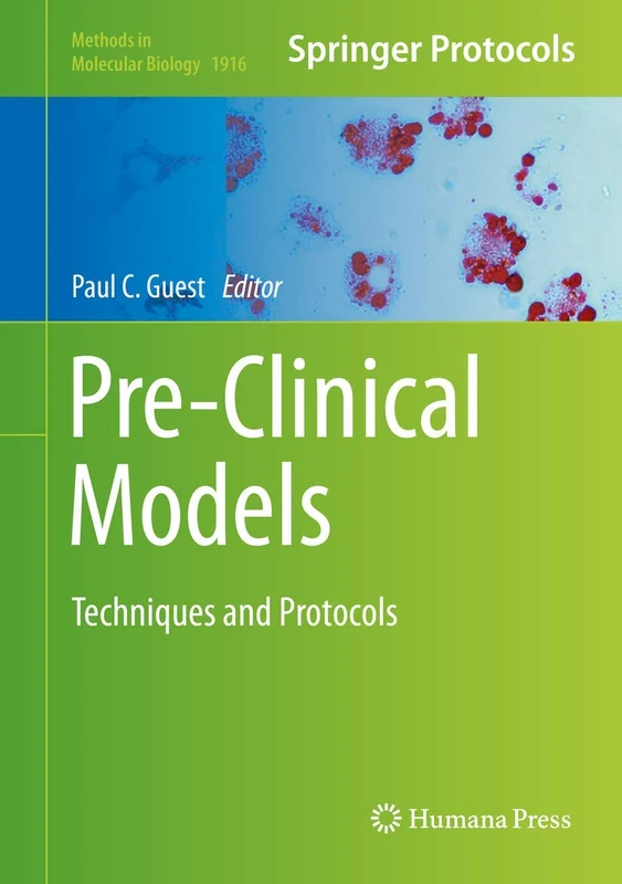 Pre-Clinical Models: Techniques and Protocols: 1916 (Methods in Molecular Biology, 1916)