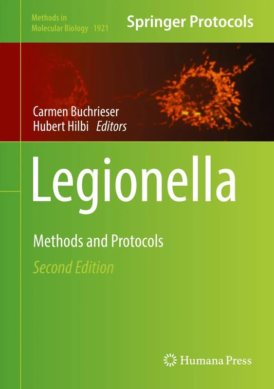 Legionella: Methods and Protocols: 1921 (Methods in Molecular Biology, 1921)
