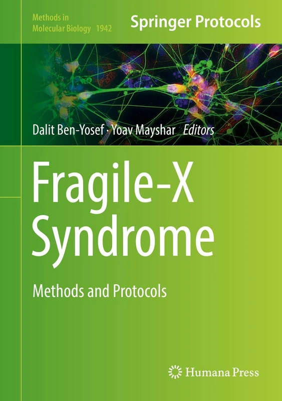 Humana Fragile-X Syndrome: Methods and Protocols (1942)