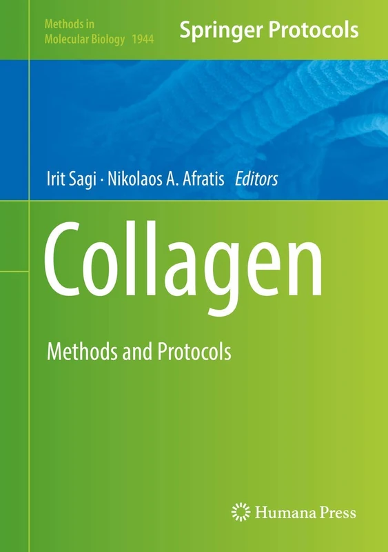 Collagen: Methods and Protocols: 1944 (Methods in Molecular Biology, 1944)