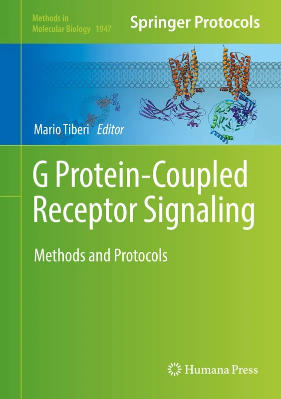 Humana G Protein-Coupled Receptor Signaling Methods and Protocols