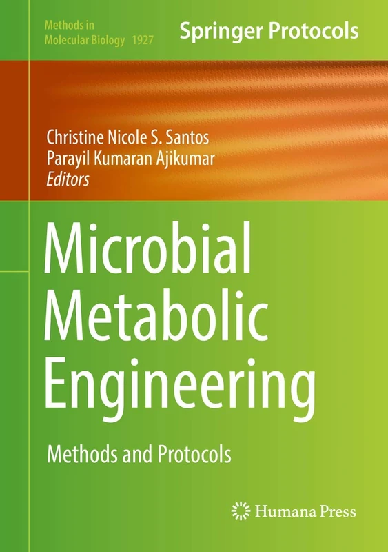 Microbial Metabolic Engineering: Methods and Protocols: 1927 (Methods in Molecular Biology, 1927)