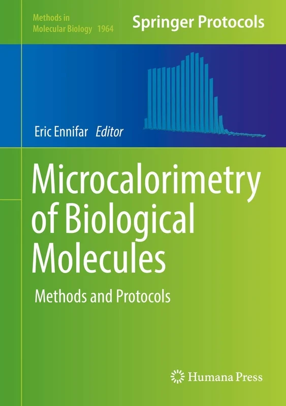 Microcalorimetry of Biological Molecules: Methods and Protocols: 1964 (Methods in Molecular Biology, 1964)