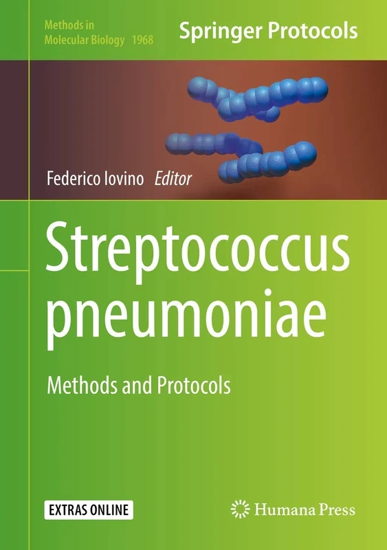 Streptococcus pneumoniae: Methods and Protocols: 1968 (Methods in Molecular Biology, 1968)