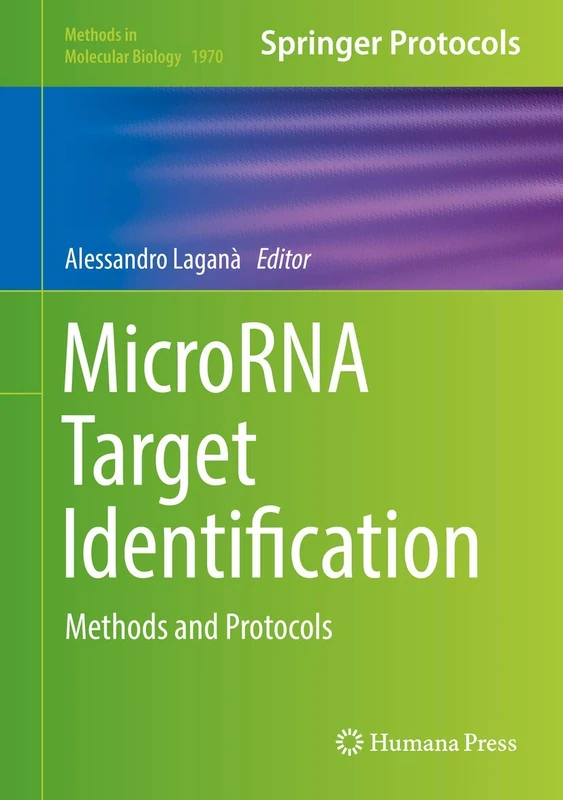 MicroRNA Target Identification: Methods and Protocols: 1970 (Methods in Molecular Biology, 1970)