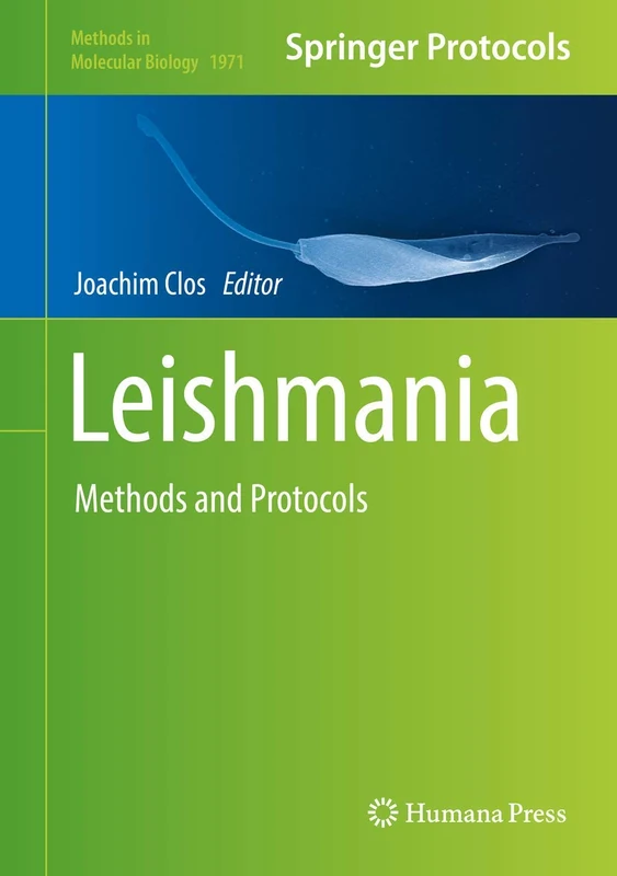 Leishmania: Methods and Protocols: 1971 (Methods in Molecular Biology, 1971)