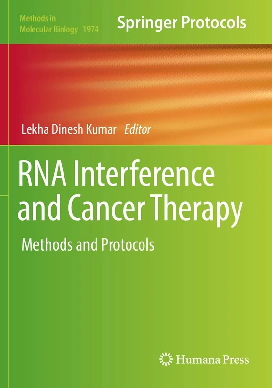 RNA Interference and Cancer Therapy: Methods and Protocols: 1974 (Methods in Molecular Biology, 1974)