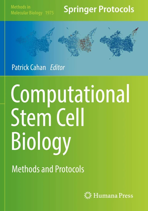 Computational Stem Cell Biology: Methods and Protocols: 1975 (Methods in Molecular Biology, 1975)
