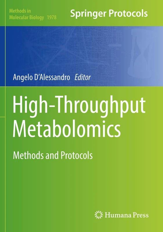 High-Throughput Metabolomics: Methods and Protocols: 1978 (Methods in Molecular Biology, 1978)