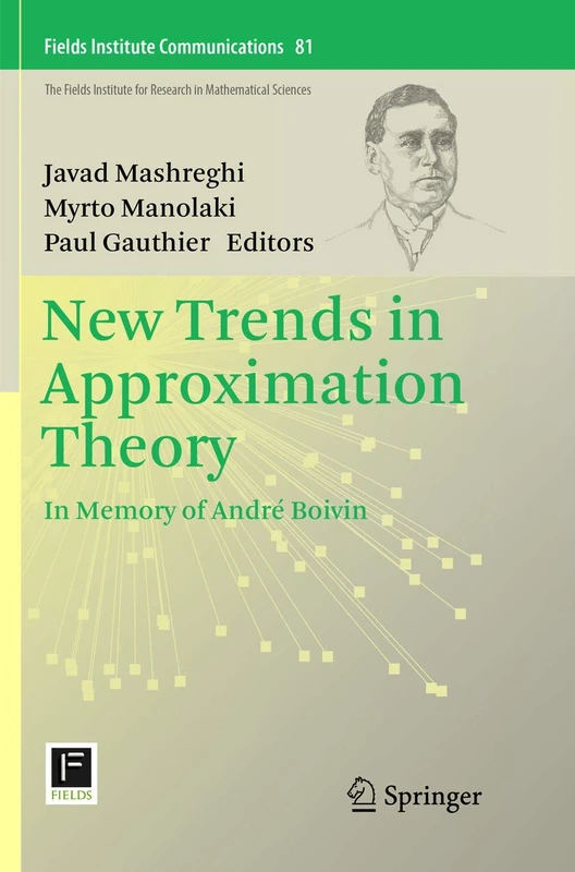 New Trends in Approximation Theory: In Memory of André Boivin: 81 (Fields Institute Communications, 81)