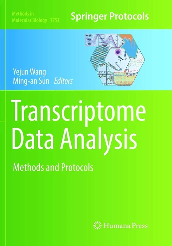 Transcriptome Data Analysis: Methods and Protocols: 1751 (Methods in Molecular Biology, 1751)