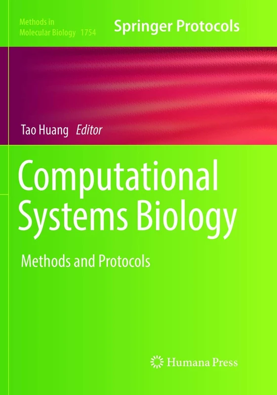 Computational Systems Biology: Methods and Protocols: 1754 (Methods in Molecular Biology, 1754)