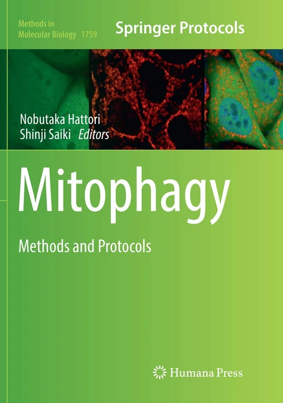 Mitophagy: Methods and Protocols: 1759 (Methods in Molecular Biology, 1759)
