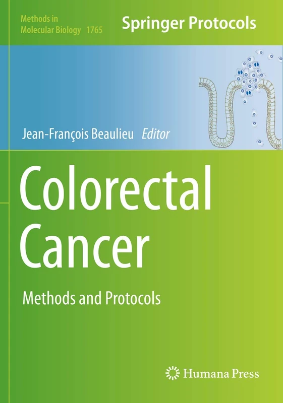 Colorectal Cancer: Methods and Protocols: 1765 (Methods in Molecular Biology, 1765)